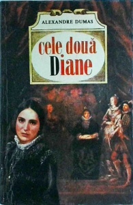 Alexandre Dumas - Cele doua Diane