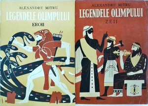 Alexandru Mitru - Legendele Olimpului, 2 volume