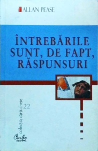 Allan Pease - Intrebarile sunt, de fapt, raspunsuri
