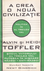 Alvin, Heidi Toffler - A crea o noua civilizatie
