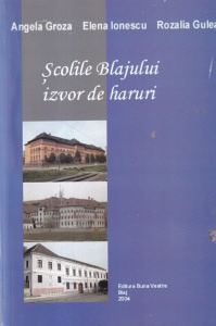 Angela Groza, Elena Ionescu, Rozalia Gulea - Scolile Blajului izvor de haruri