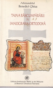Arhimandritul Benedict Ghius - Taina Rascumpararii in imnografia ortodoxa