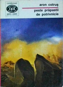 Aron Cotrus - Peste prapastii de potrivnicie