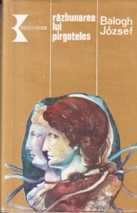 Balogh Jozsef - Razbunarea lui Pirgoteles