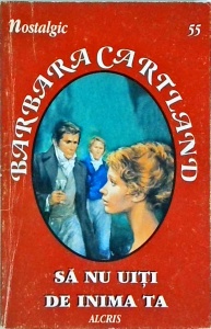 Barbara Cartland - Sa nu uiti de inima ta