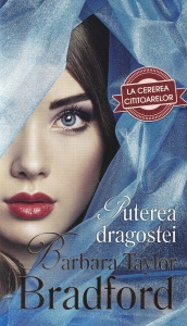 Barbara Taylor Bradford - Puterea dragostei