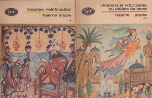 Basme arabe. Noaptea neinfricatilor. Vanatorul si vrajitoarea cu palarie de pene, 2 volume