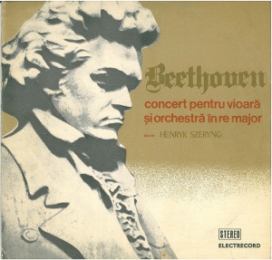 Beethoven – Concert pentru vioara si orchestra in Re Major , solist: Henryk Szeryng