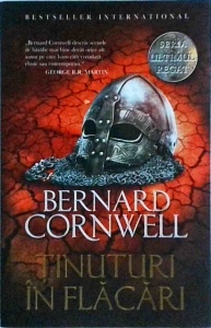 Bernard Cornwell - Tinuturi in flacari
