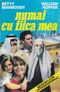 Betty Mahmoody, William Hoffer - Numai cu fiica mea