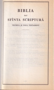 Biblia sau Sfinta Scriptura. Vechiul si Noul Testament