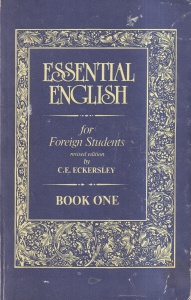 C.E. Eckersley - Essential english for foreign students, book one