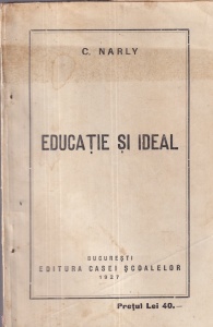 C. Narly - Educatie si ideal (1927)