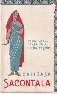 Calidasa - Sacontala. Poema indiana. Traducere de George Cosbuc