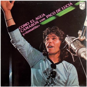 Camaron Con Paco De Lucia Y ,,Tomatito'' – Como El Agua