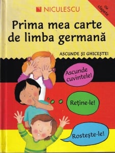 Catherine Bruzzone, Susan Martineau - Prima mea carte de limba germana. Ascunde si ghiceste! cu ilustratii de Louise Comfort