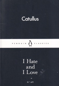 Catullus - I Hate and I Love