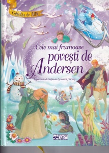 Cele mai frumoase povesti de Andersen. Repovestite de Stefania Leonardi Hartley