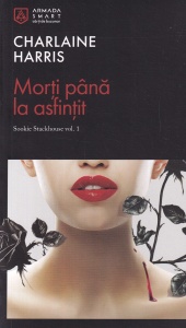 Charlaine Harris - Sookie Stackhouse, volumul 1: Morti pana la asfintit