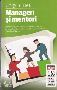 Chip R. Bell - Manageri si mentori