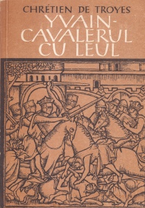 Chretien de Troyes - Yvain-Cavalerul cu leul