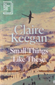 Claire Keegan - Small Things Like These