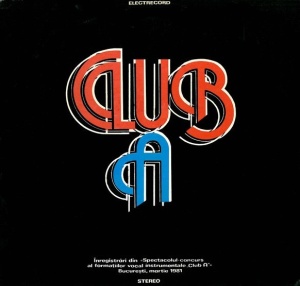 Club A. Înregistrări din Spectacolul concurs al formatiilor vocal instrumentale Club A Bucuresti, martie 1981