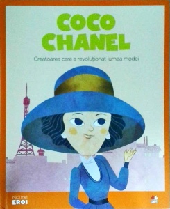 Coco Chanel. Creatoarea care a revolutionat lumea modei