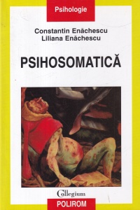 Constantin Enachescu, Liliana Enachescu - Psihosomatica