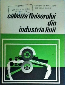 Constantin Movileanu, Ilie Hergheligiu - Calauza finisorului din industria lanii