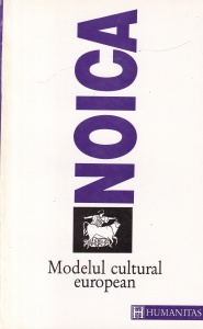 Constantin Noica - Modelul cultural european