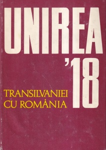 Coordonatori Ion Popescu-Puturi, Augustin Deac - Unirea Transilvaniei cu Romania 1 Decembrie 1918