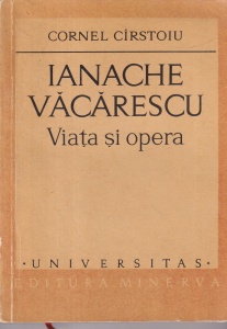 Cornel Cirstoiu - Ianache Vacarescu. Viata si opera