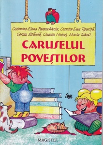 Cosmina-Elena Paraschivoiu, Claudiu-Dan Tipurita, Corina Stanila, Claudia Hodos, Maria Tohati - Caruselul povestilor