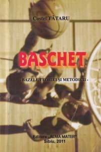 Costel Tataru - Baschet. Bazele teoriei si metodicii (2011)