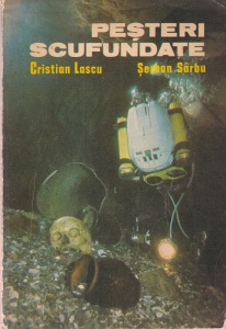 Cristian Lascu, Serban Sarbu - Pesteri scufundate