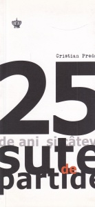 Cristian Preda - 25 de ani si cateva sute de partide