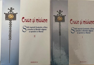 Cruce si misiune. Sfintii imparati Constantin si Elena promotori ai libertatii religioase si aparatori ai Bisericii, 2 volume. Studii culese de Emilian Popescu, Mihai Ovidiu Catoi