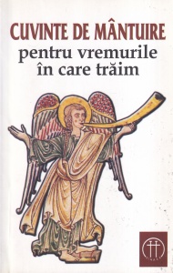 Cuvinte de mantuire pentru vremurile in care traim