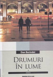 Dan Berindei - Drumuri in lume 1965-1980. In vremuri de speranta si incertitudini