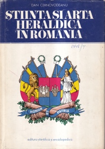 Dan Cernovodeanu - Stiinta si arta heraldica in Romania