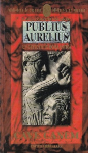 Danila Comastri Montanari - Publius Aurelius. Un detectiv in Roma Antica, volumul 1
