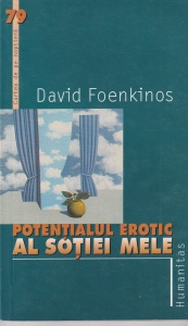 David Foenkinos - Potentialul erotic al sotiei mele