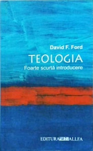 David Frank Ford - Teologia. Foarte scurta introducere