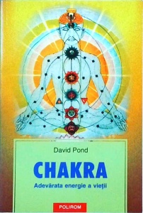 David Pond - Chakra. Adevarata energie a vietii