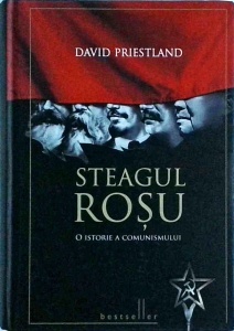 David Priestland - Steagul rosu. O istorie a comunismului