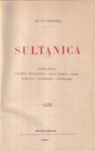 De La Vrancea (Barbu Stefanescu Delavrancea) - Sultanica. Fanta-Cella. Palatul de clestar. Iancu Moroi. Suer. Sorcova. Razmirita. Odinioara (Editia Princeps, 1885) - Img 2