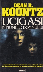 Dean R. Koontz - Ucigasi in numele Domnului