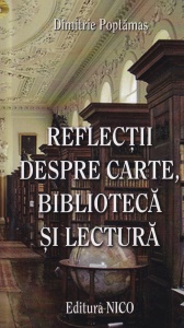 Dimitrie Poptamas - Reflectii despre carte, biblioteca si lectura