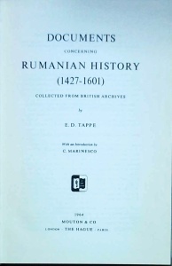 E.D. Tappe - Documents Concerning Rumanian History (1427-1601). Collected from British Archives (1964)